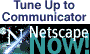 Netscape now!